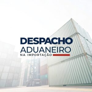 FORMAÇÃO SOBRE DESPACHO ADUANEIRO NA IMPORTAÇÃO